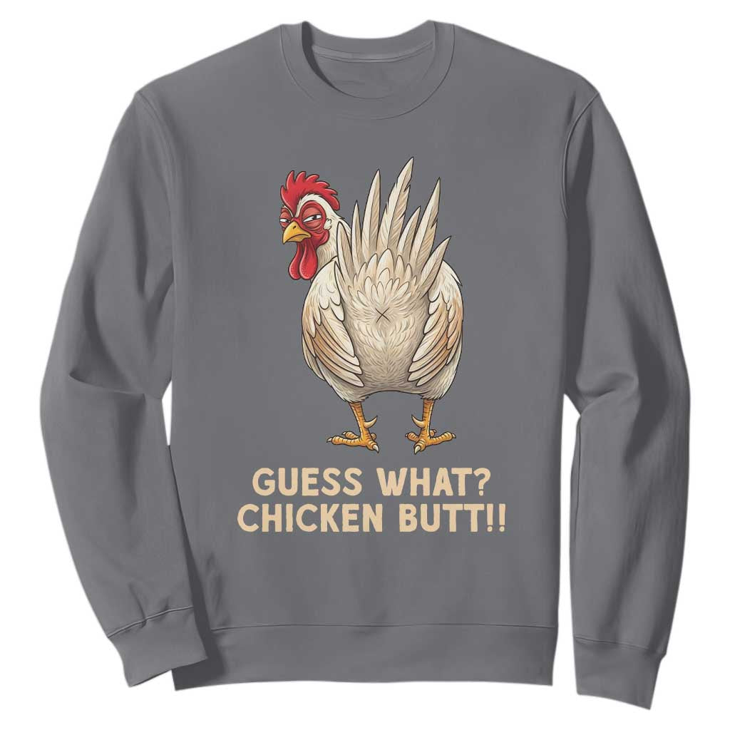 Guess What Chicken Butt Joke Sweatshirt Funny Chicken Lover Graphic TS12 Charcoal Print Your Wear