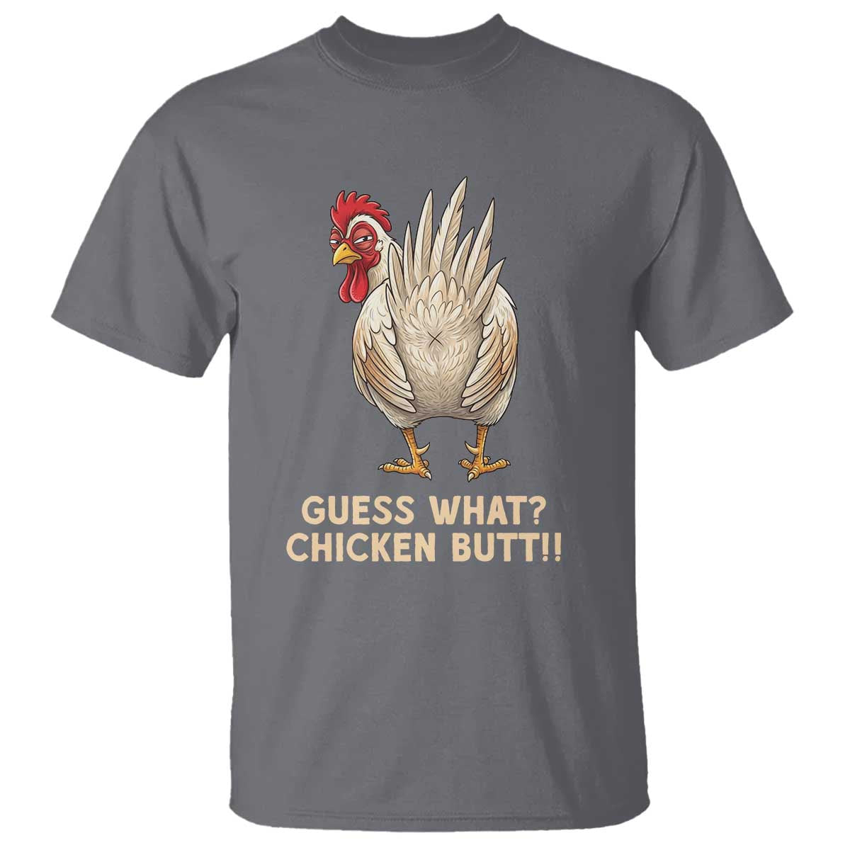 Guess What Chicken Butt Joke T Shirt Funny Chicken Lover Graphic TS12 Charcoal Print Your Wear