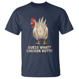 Guess What Chicken Butt Joke T Shirt Funny Chicken Lover Graphic TS12 Navy Print Your Wear