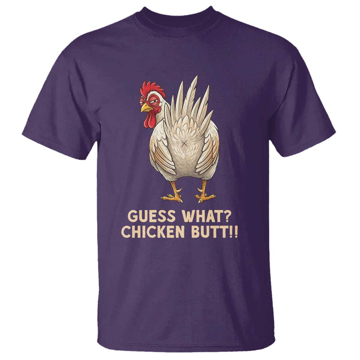 Guess What Chicken Butt Joke T Shirt Funny Chicken Lover Graphic TS12 Purple Print Your Wear