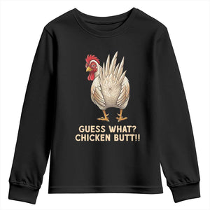 Guess What Chicken Butt Joke Youth Sweatshirt Funny Chicken Lover Graphic TS12 Black Print Your Wear