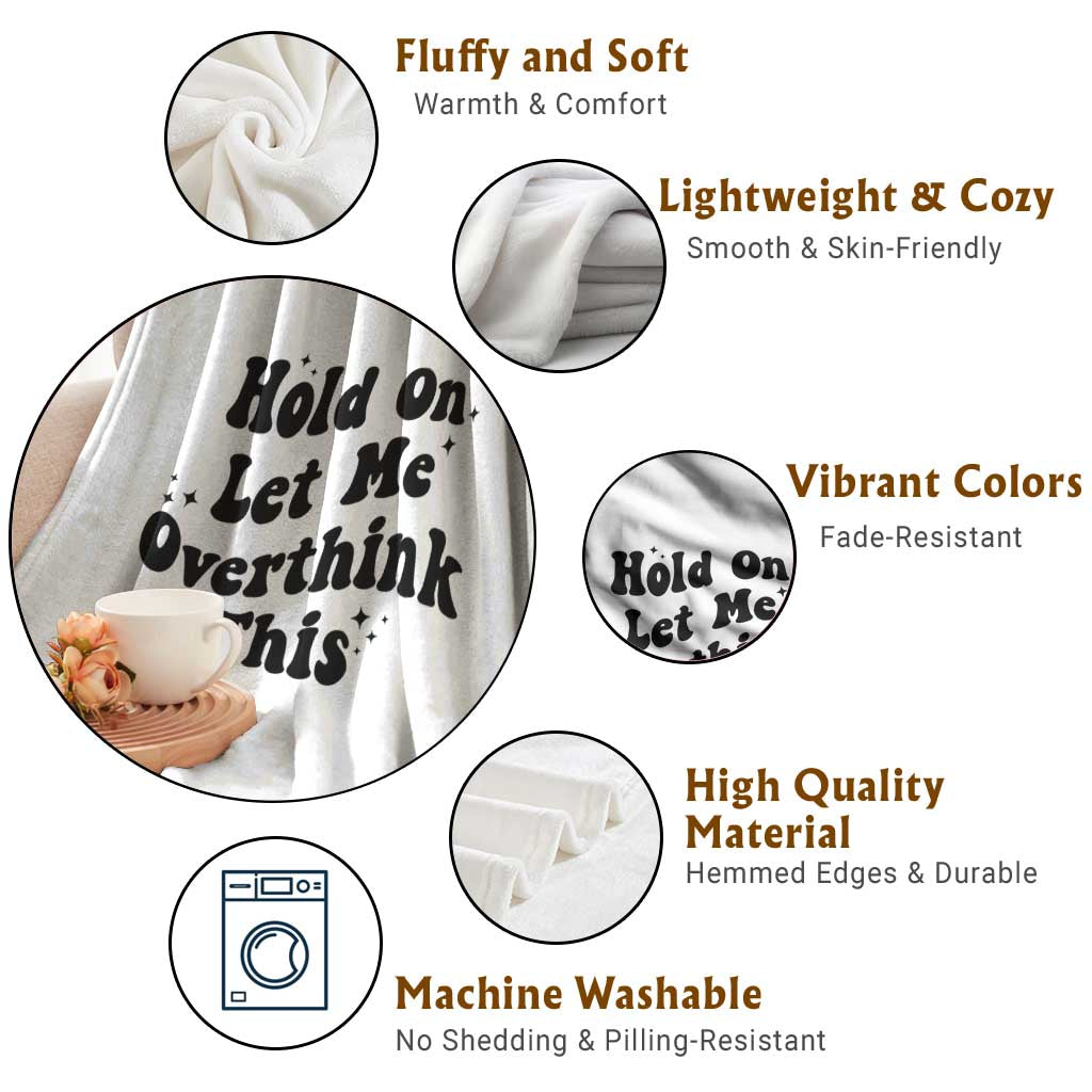 Sarcastic Relatable Introvert Humor Throw Blanket Hold On Let Me Overthink This TS12 Print Your Wear