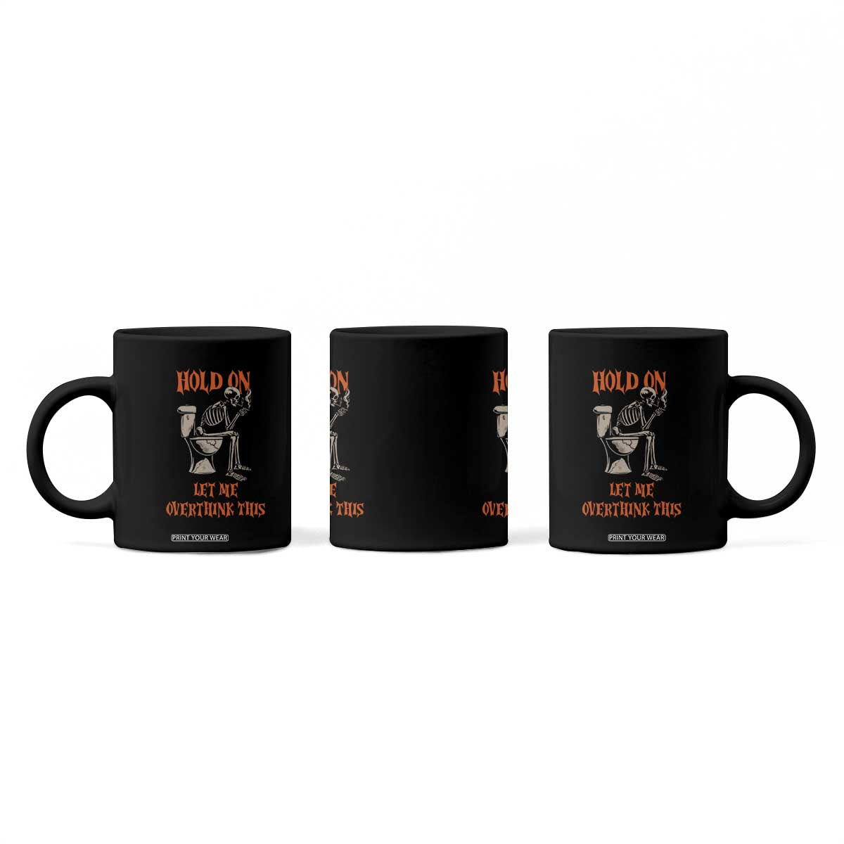 Funny Skeleton Let Me Overthink This Coffee Mug Sarcastic Dark Humor Quote TS12 Print Your Wear