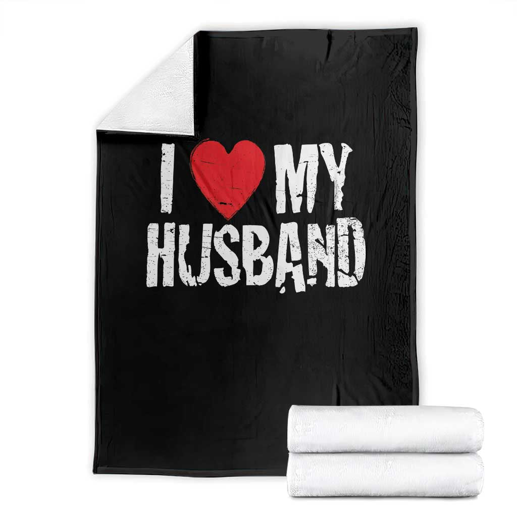 Cool Marriage Humor Gift For Wife Throw Blanket I Love My Husband TS12 Black Print Your Wear