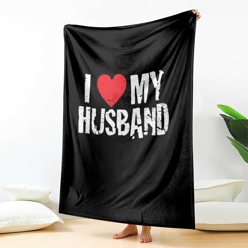 Cool Marriage Humor Gift For Wife Throw Blanket I Love My Husband TS12 Print Your Wear