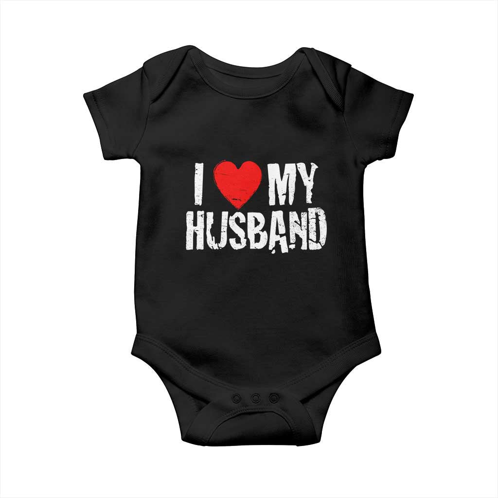 Cool Marriage Humor Gift For Wife Baby Onesie I Love My Husband TS12 Black Print Your Wear