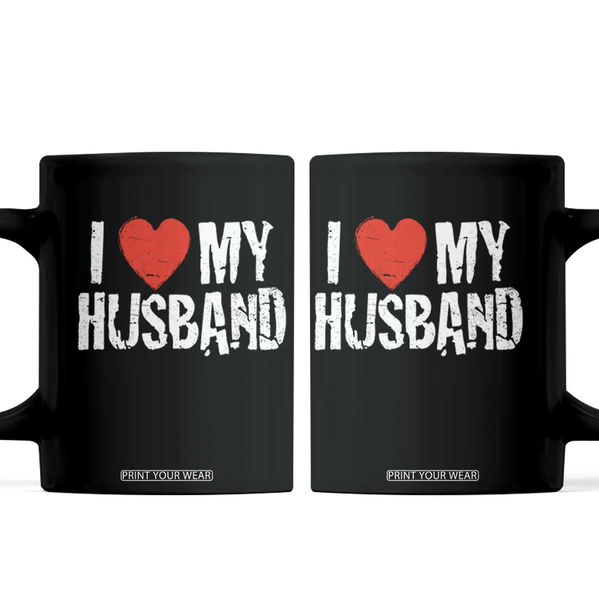 Cool Marriage Humor Gift For Wife Coffee Mug I Love My Husband TS12 Black Print Your Wear