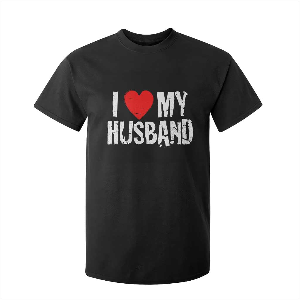 Cool Marriage Humor Gift For Wife T Shirt For Kid I Love My Husband TS12 Black Print Your Wear