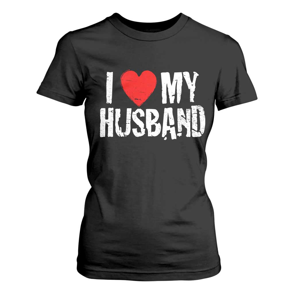Cool Marriage Humor Gift For Wife T Shirt For Women I Love My Husband TS12 Black Print Your Wear