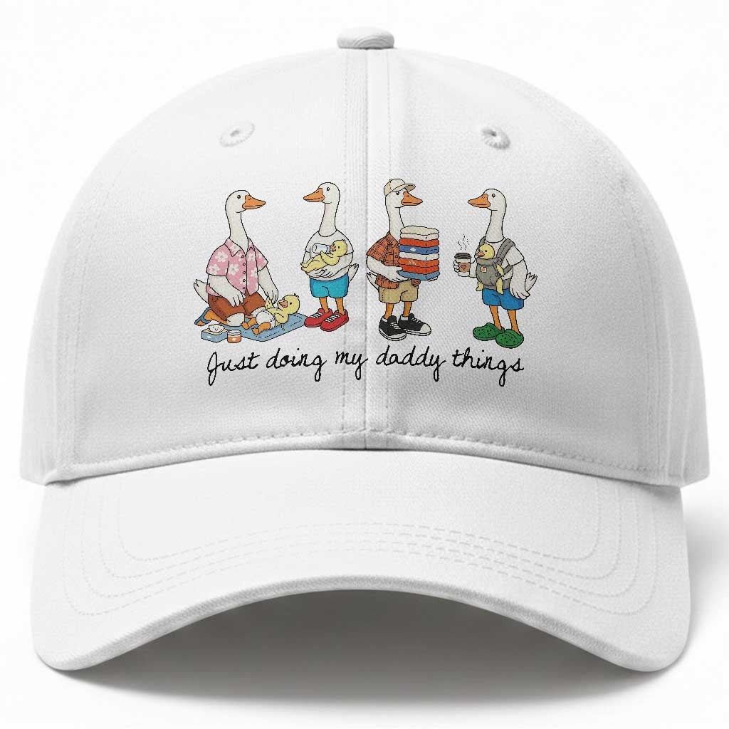 Funny Goose Just Doing My Daddy Things Baseball Cap Fathers Day Gift TS12 Print Your Wear