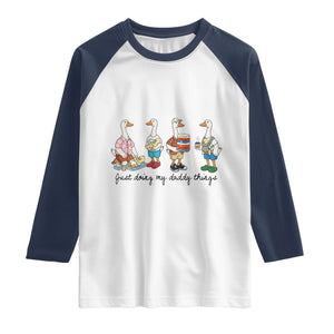 Funny Goose Just Doing My Daddy Things Raglan Shirt Fathers Day Gift TS12 White Navy Print Your Wear
