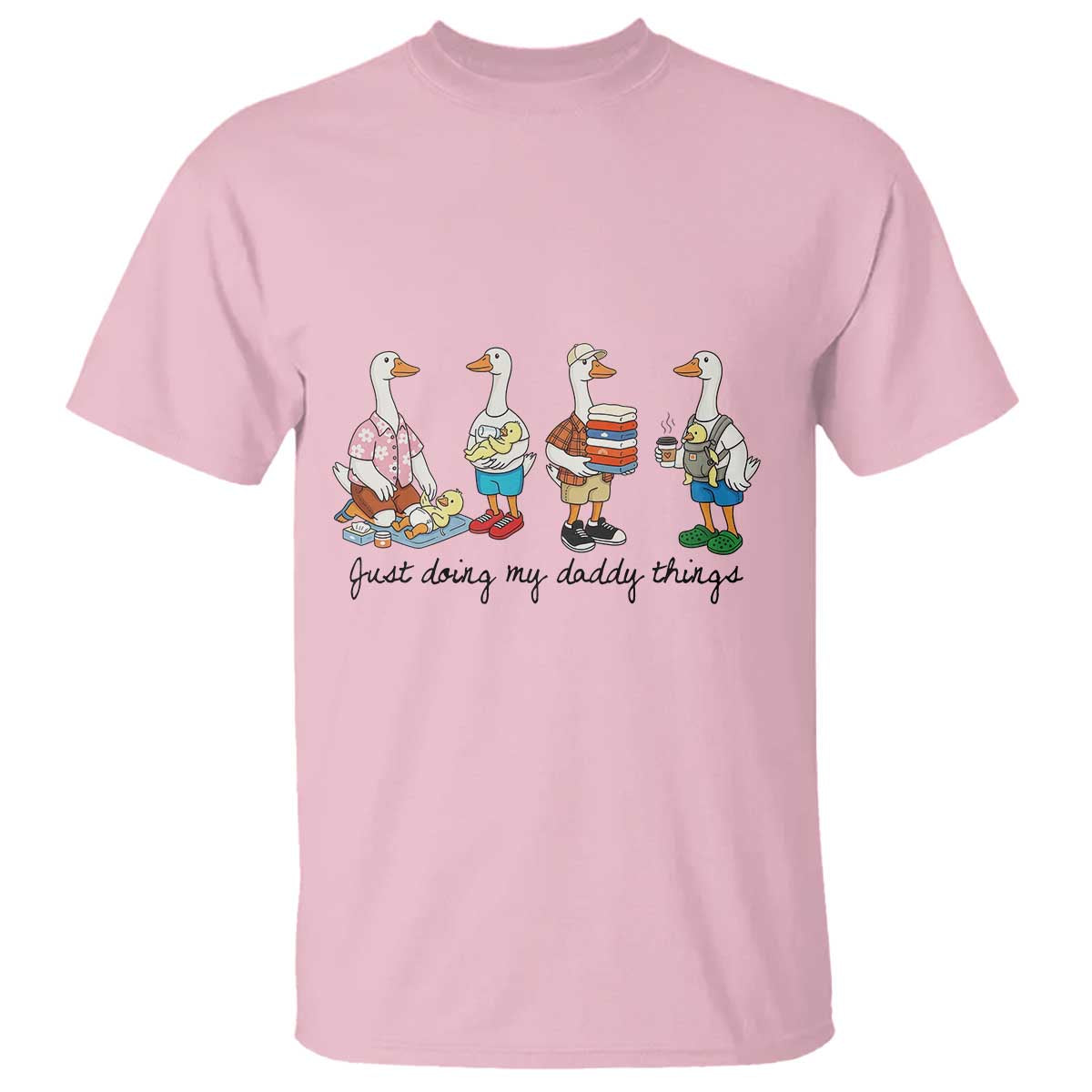 Funny Goose Just Doing My Daddy Things T Shirt Fathers Day Gift TS12 Light Pink Print Your Wear