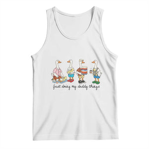 Funny Goose Just Doing My Daddy Things Tank Top Fathers Day Gift TS12 White Print Your Wear