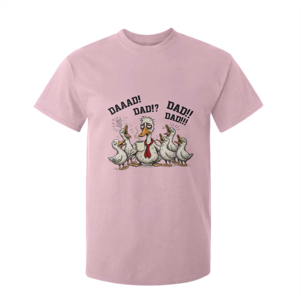 Funny Duck Dad Daaad Dad Dad T Shirt For Kid Tired Dad Life Fathers Day Graphic TS12 Light Pink Print Your Wear