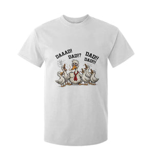 Funny Duck Dad Daaad Dad Dad T Shirt For Kid Tired Dad Life Fathers Day Graphic TS12 White Print Your Wear