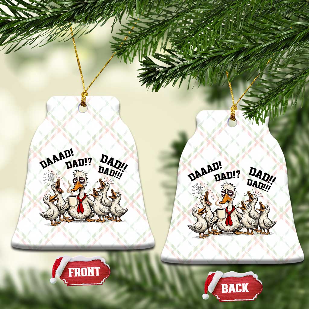 Funny Duck Dad Daaad Dad Dad Ceramic Ornament Tired Dad Life Fathers Day Graphic TS12 Print Your Wear