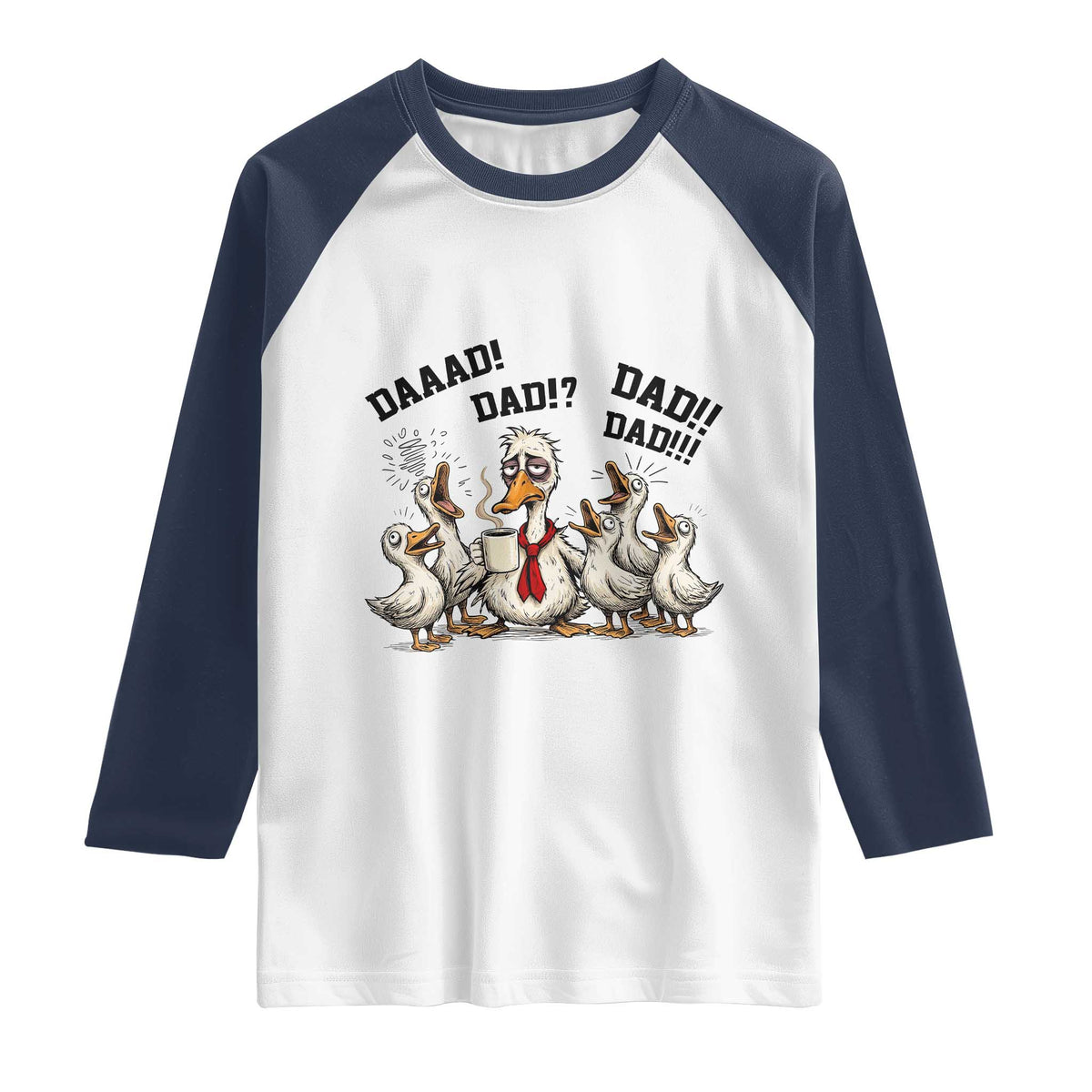 Funny Duck Dad Daaad Dad Dad Raglan Shirt Tired Dad Life Fathers Day Graphic TS12 White Navy Print Your Wear