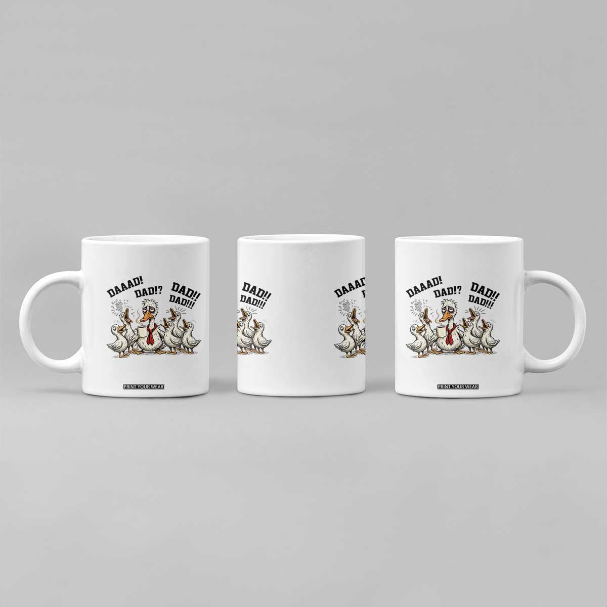 Funny Duck Dad Daaad Dad Dad Coffee Mug Tired Dad Life Fathers Day Graphic TS12 Print Your Wear