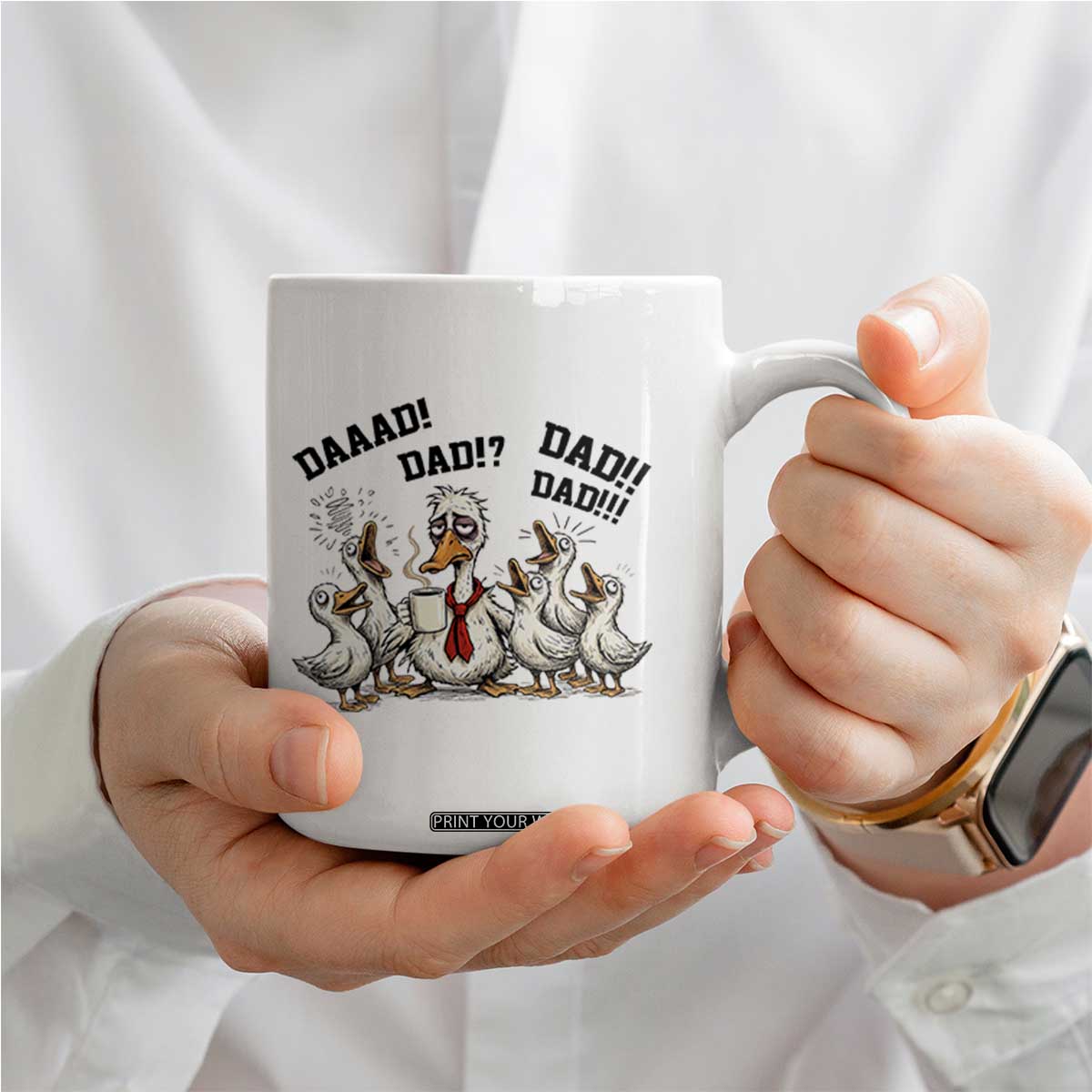 Funny Duck Dad Daaad Dad Dad Coffee Mug Tired Dad Life Fathers Day Graphic TS12 Print Your Wear