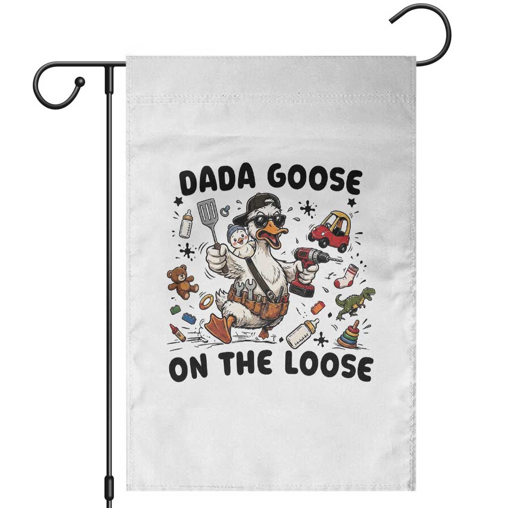 Dada Goose On The Loose Garden Flag Funny Fatherhood Humor Gift TS12 White Print Your Wear