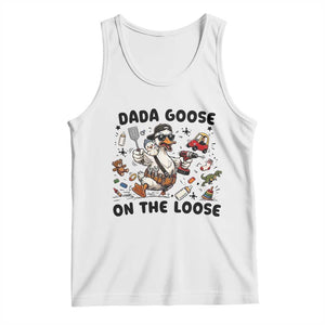 Dada Goose On The Loose Tank Top Funny Fatherhood Humor Gift TS12 White Print Your Wear