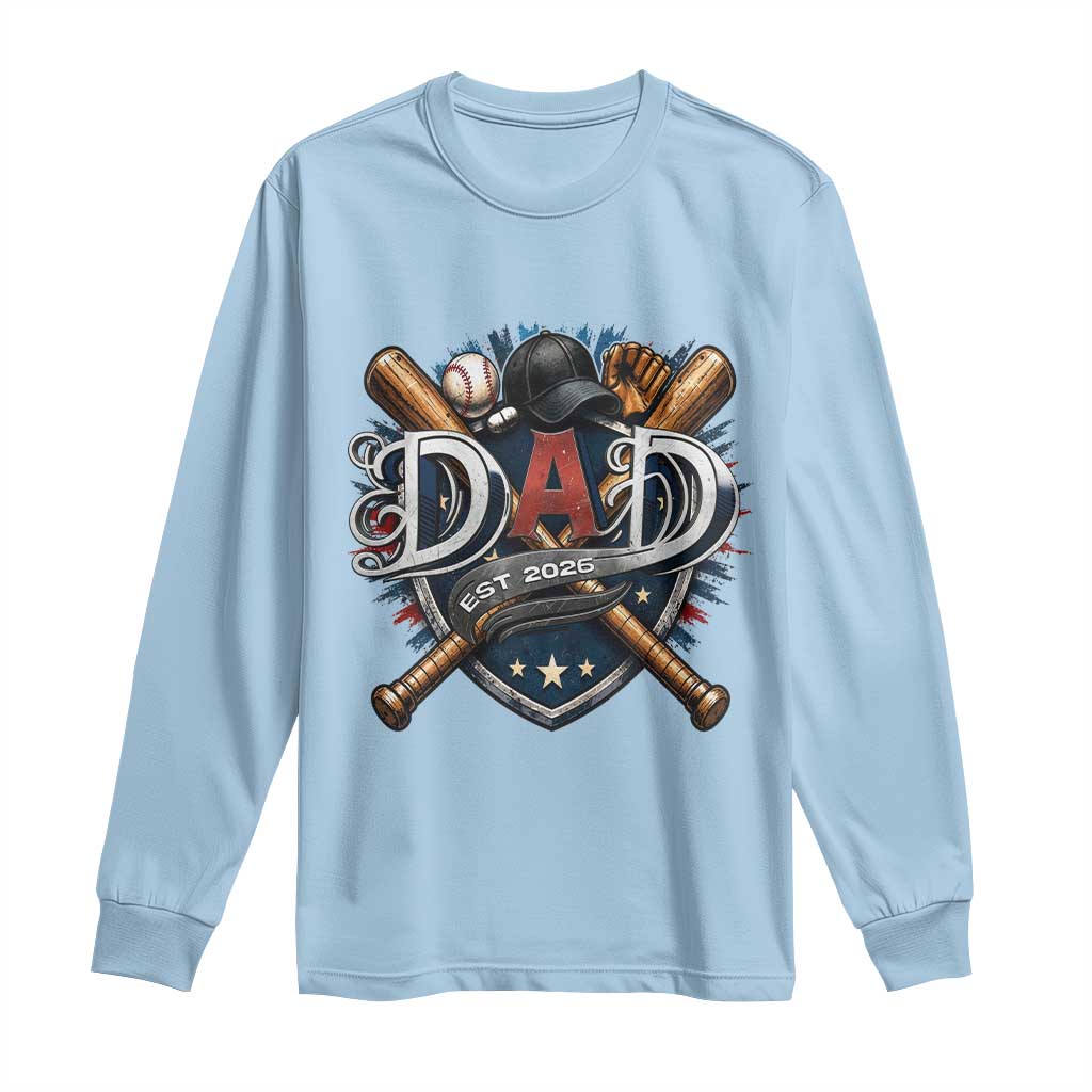 Baseball Dad Est 2026 Long Sleeve Shirt New Dad Father's Day Gift TS12 Light Blue Print Your Wear