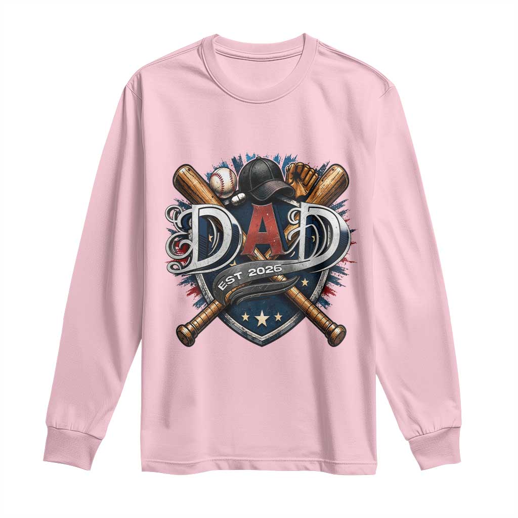 Baseball Dad Est 2026 Long Sleeve Shirt New Dad Father's Day Gift TS12 Light Pink Print Your Wear