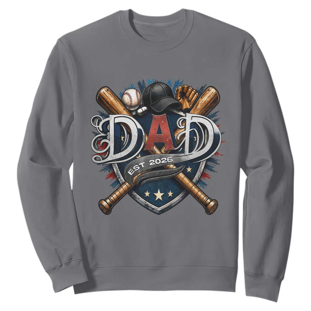 Baseball Dad Est 2026 Sweatshirt New Dad Father's Day Gift TS12 Charcoal Print Your Wear