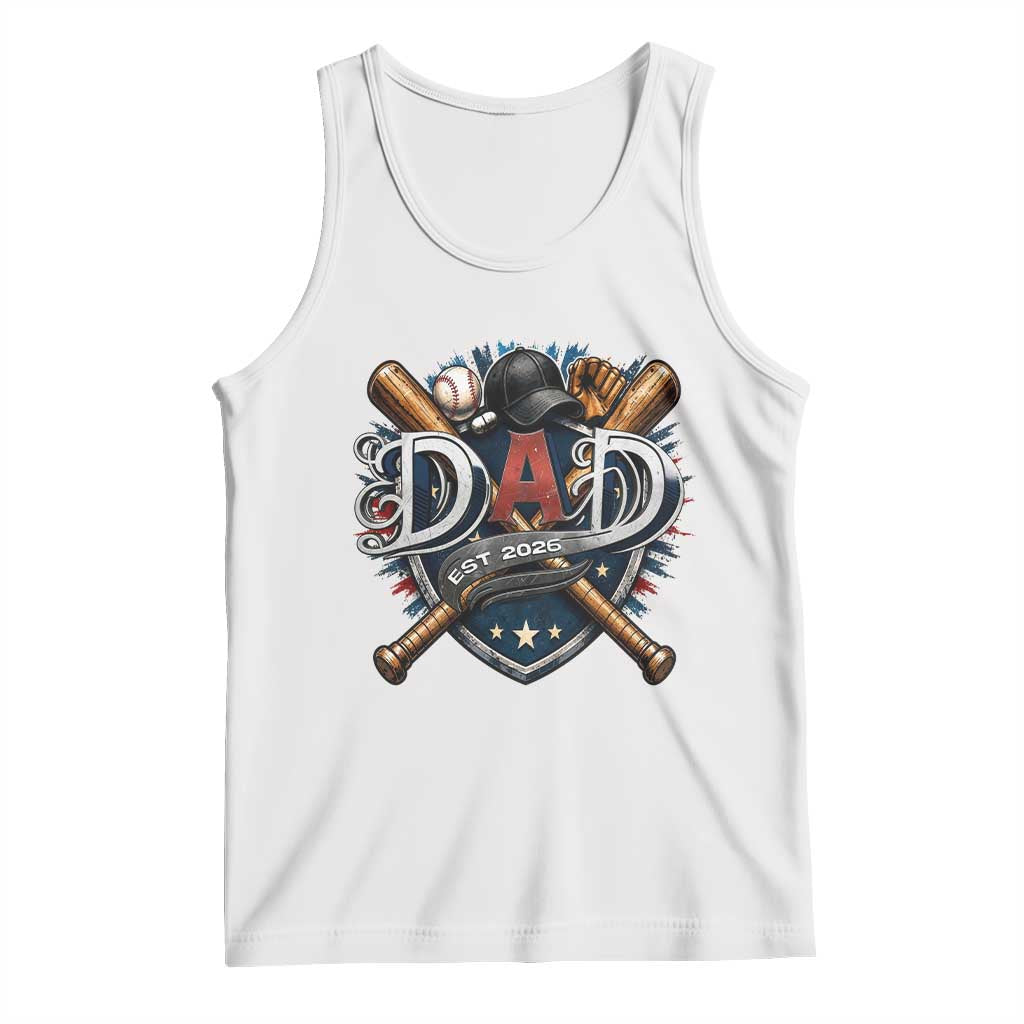 Baseball Dad Est 2026 Tank Top New Dad Father's Day Gift TS12 White Print Your Wear