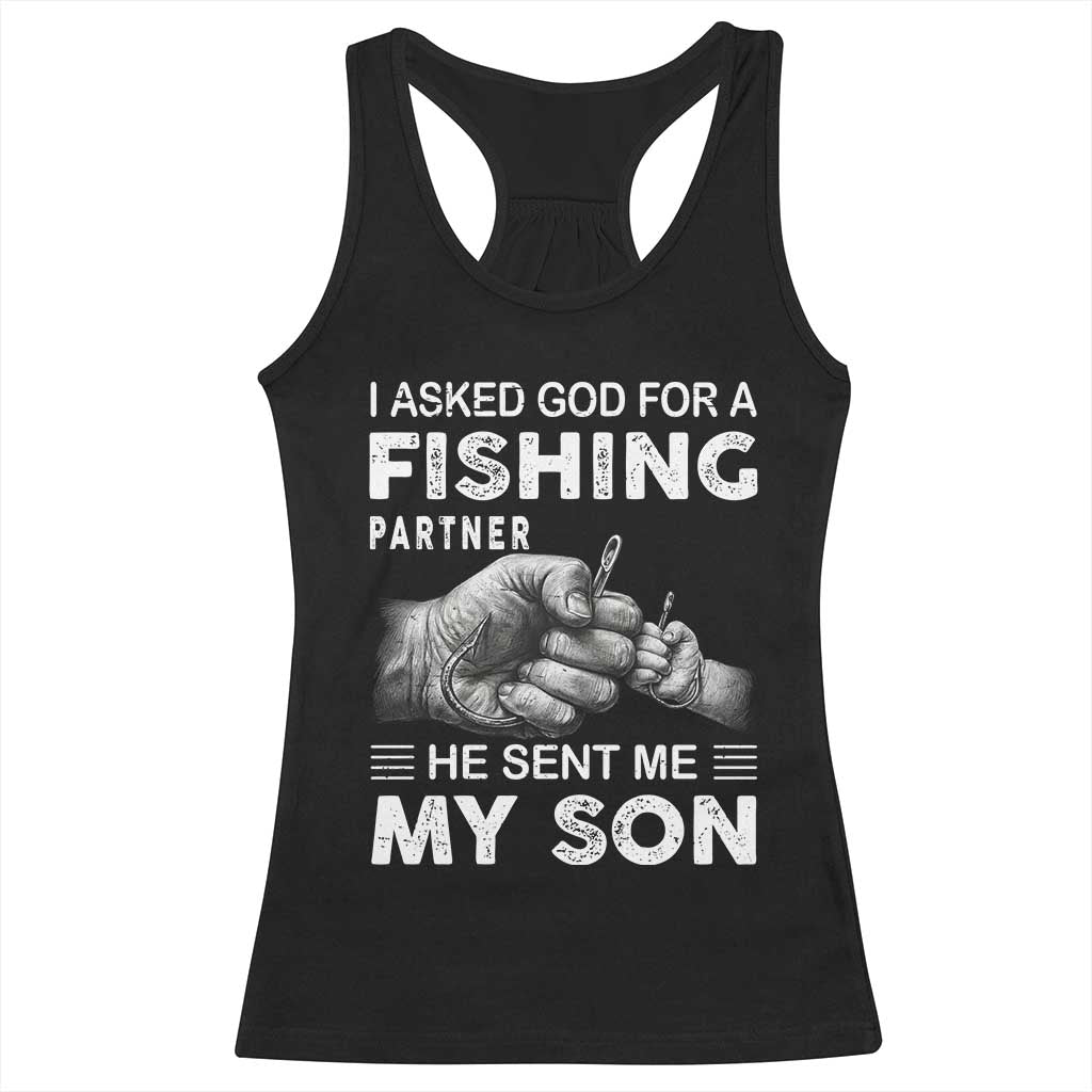 Father And Son Fishing Racerback Tank Top Asked God For A Fishing Partner Graphic TS12 Black Print Your Wear