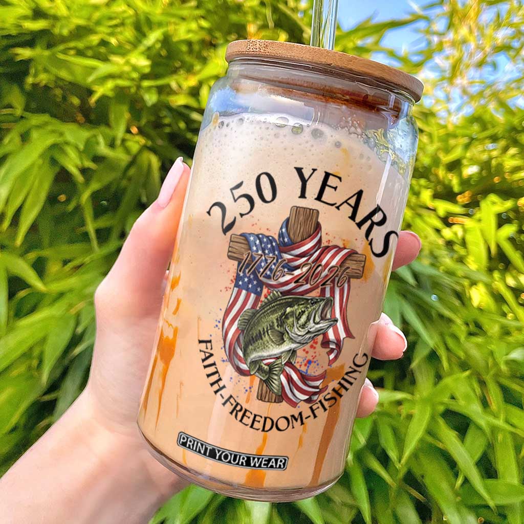 Faith Freedom Fishing Glass Can 250 Years Of Christian Fish Hunting TS12 White Print Your Wear