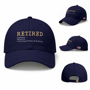 Retired Definition Fishing Baseball Cap Funny Retirement Fisherman Gift TS12 Baseball Cap Universal Fit Dark Blue Print Your Wear