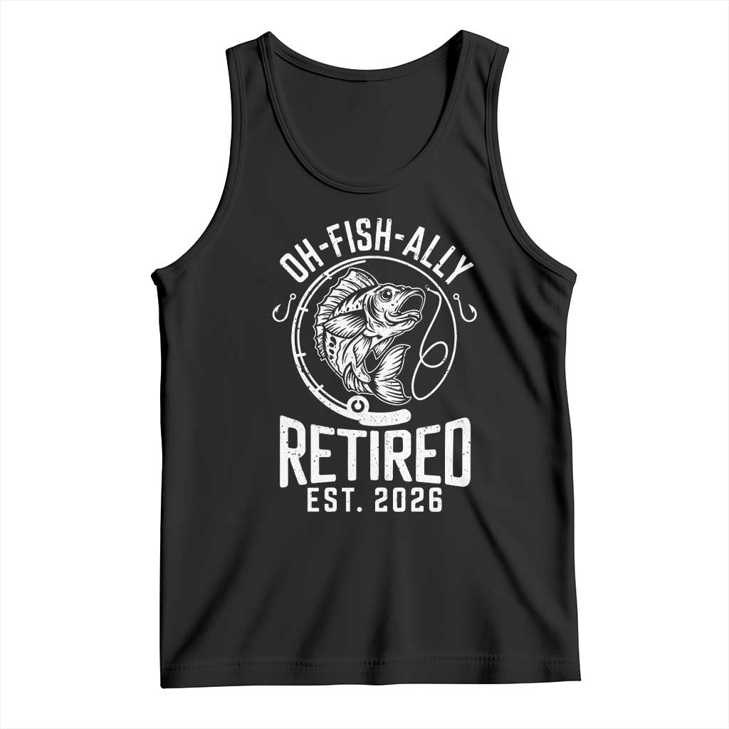 Officially Retired Est 2026 Fishing Tank Top Funny Fishing Retirement Gift TS12 Black Print Your Wear