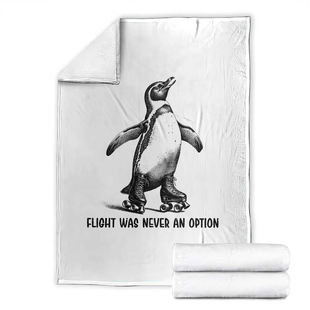 Flight Was Never An Option Throw Blanket Funny Penguin Roller Skates TS12 White Print Your Wear