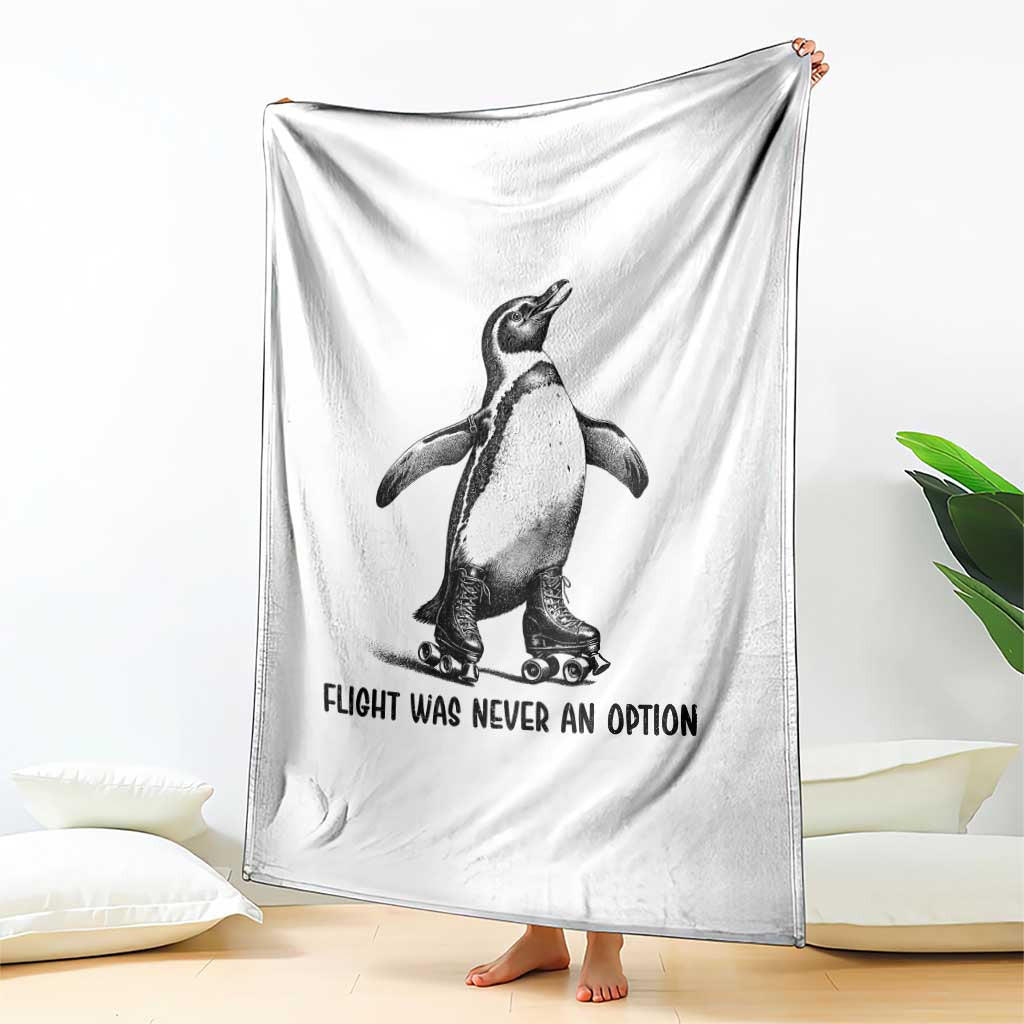 Flight Was Never An Option Throw Blanket Funny Penguin Roller Skates TS12 Print Your Wear