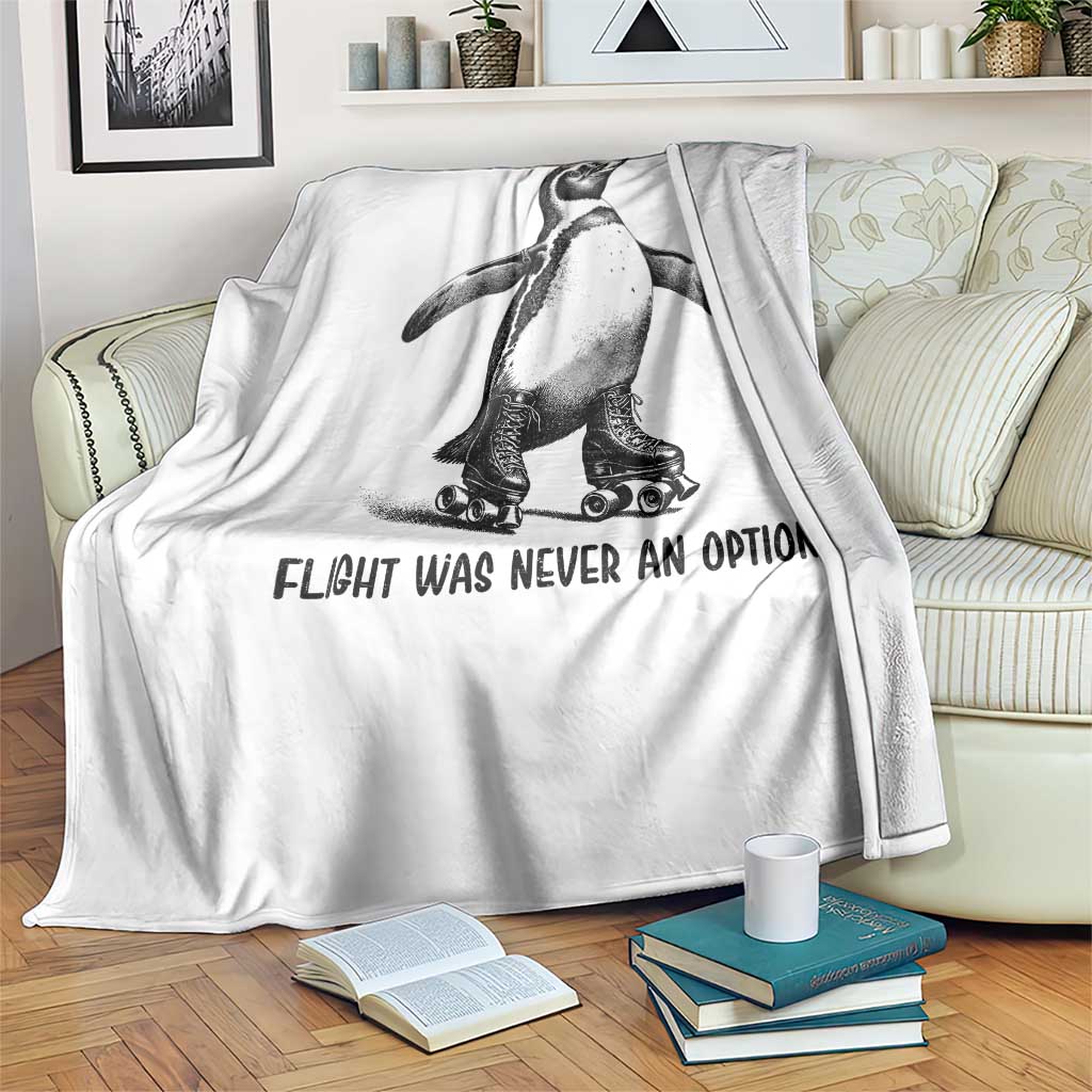 Flight Was Never An Option Throw Blanket Funny Penguin Roller Skates TS12 Print Your Wear