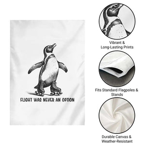 Flight Was Never An Option Garden Flag Funny Penguin Roller Skates TS12 Print Your Wear