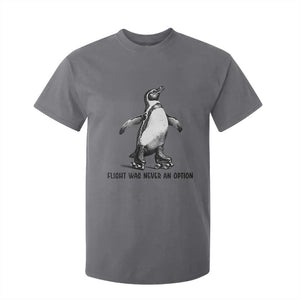 Flight Was Never An Option T Shirt For Kid Funny Penguin Roller Skates TS12 Charcoal Print Your Wear