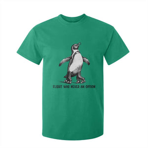 Flight Was Never An Option T Shirt For Kid Funny Penguin Roller Skates TS12 Irish Green Print Your Wear