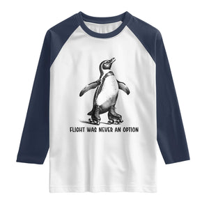 Flight Was Never An Option Raglan Shirt Funny Penguin Roller Skates TS12 White Navy Print Your Wear