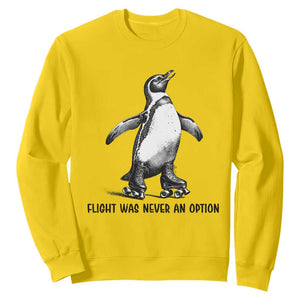 Flight Was Never An Option Sweatshirt Funny Penguin Roller Skates TS12 Daisy Print Your Wear