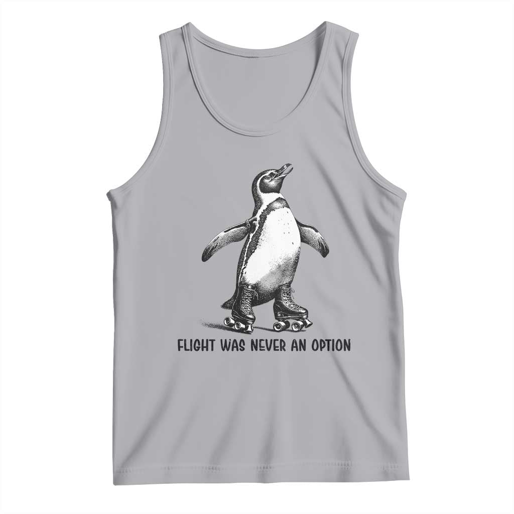 Flight Was Never An Option Tank Top Funny Penguin Roller Skates TS12 Athletic Heather Print Your Wear