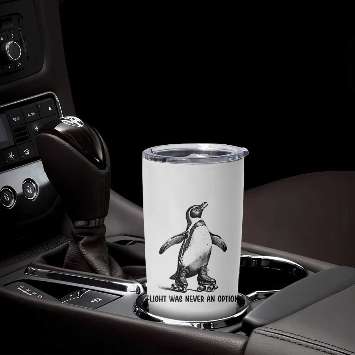 Flight Was Never An Option Tumbler Cup Funny Penguin Roller Skates TS12 Print Your Wear
