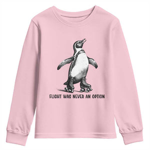 Flight Was Never An Option Youth Sweatshirt Funny Penguin Roller Skates TS12 Light Pink Print Your Wear