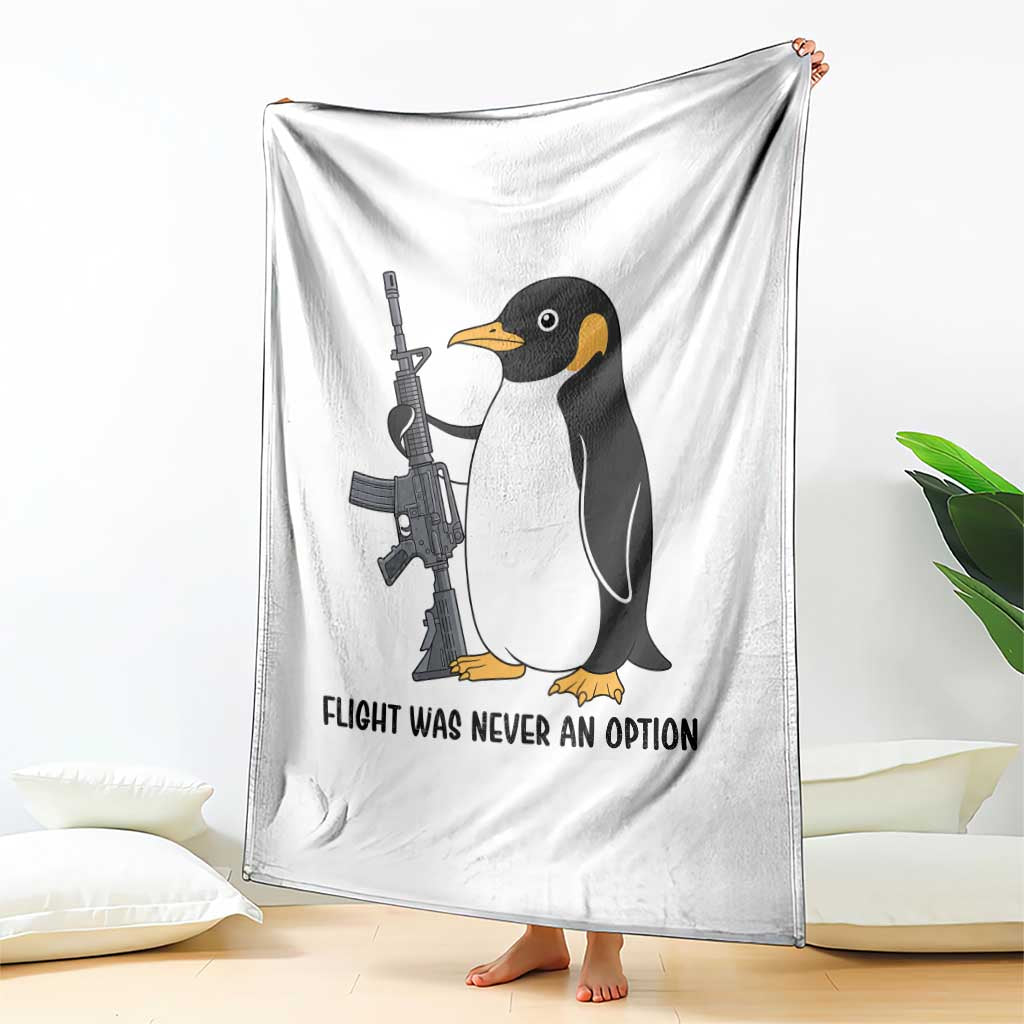 Funny Penguin Lover Gift Throw Blanket Flight Was Never An Option TS12 Print Your Wear