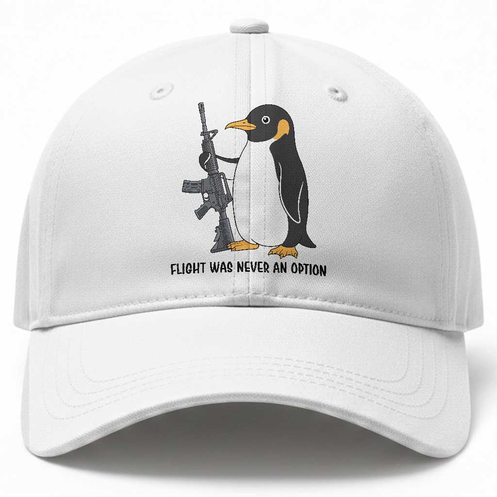 Funny Penguin Lover Gift Baseball Cap Flight Was Never An Option TS12 Print Your Wear