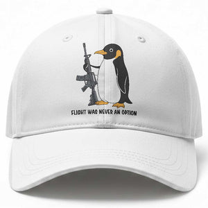 Funny Penguin Lover Gift Baseball Cap Flight Was Never An Option TS12 Print Your Wear