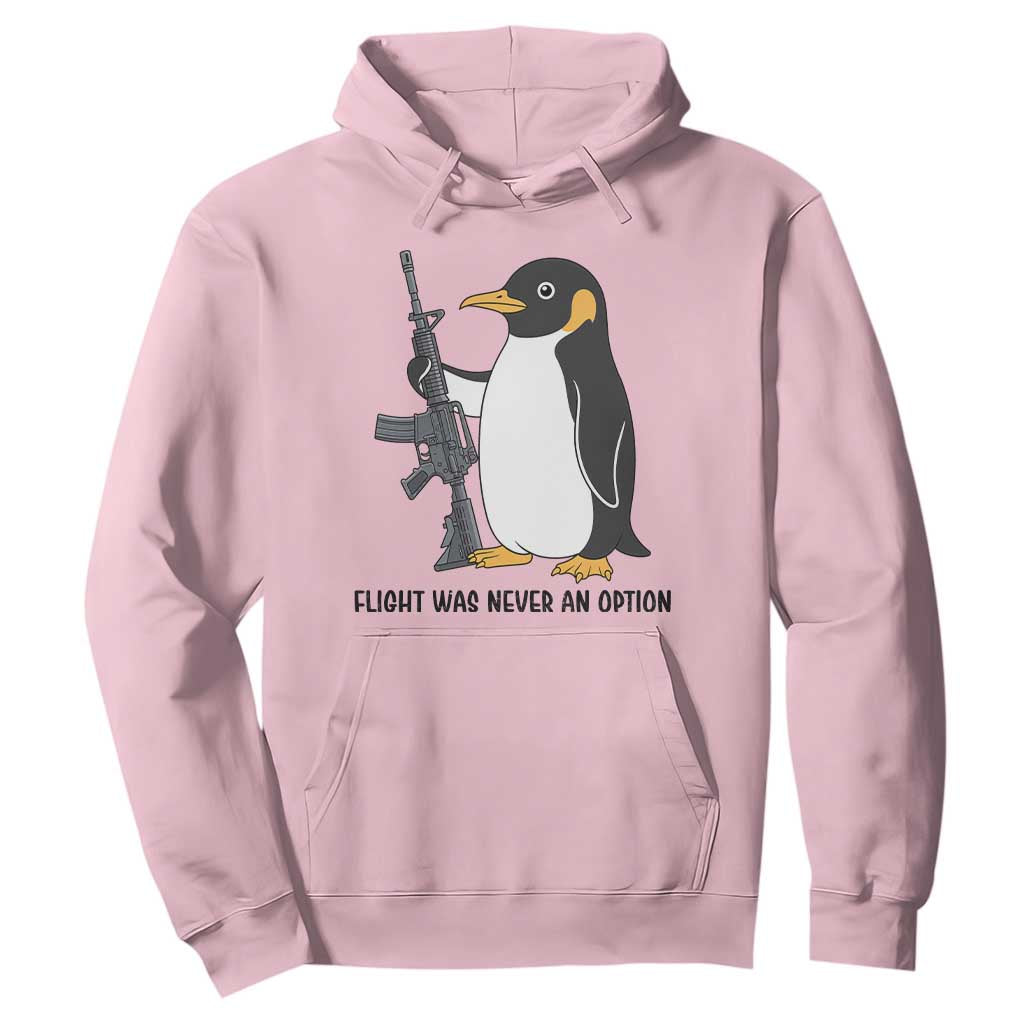 Funny Penguin Lover Gift Hoodie Flight Was Never An Option TS12 Light Pink Print Your Wear