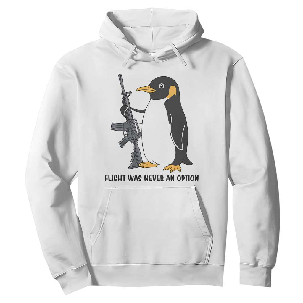 Funny Penguin Lover Gift Hoodie Flight Was Never An Option TS12 White Print Your Wear