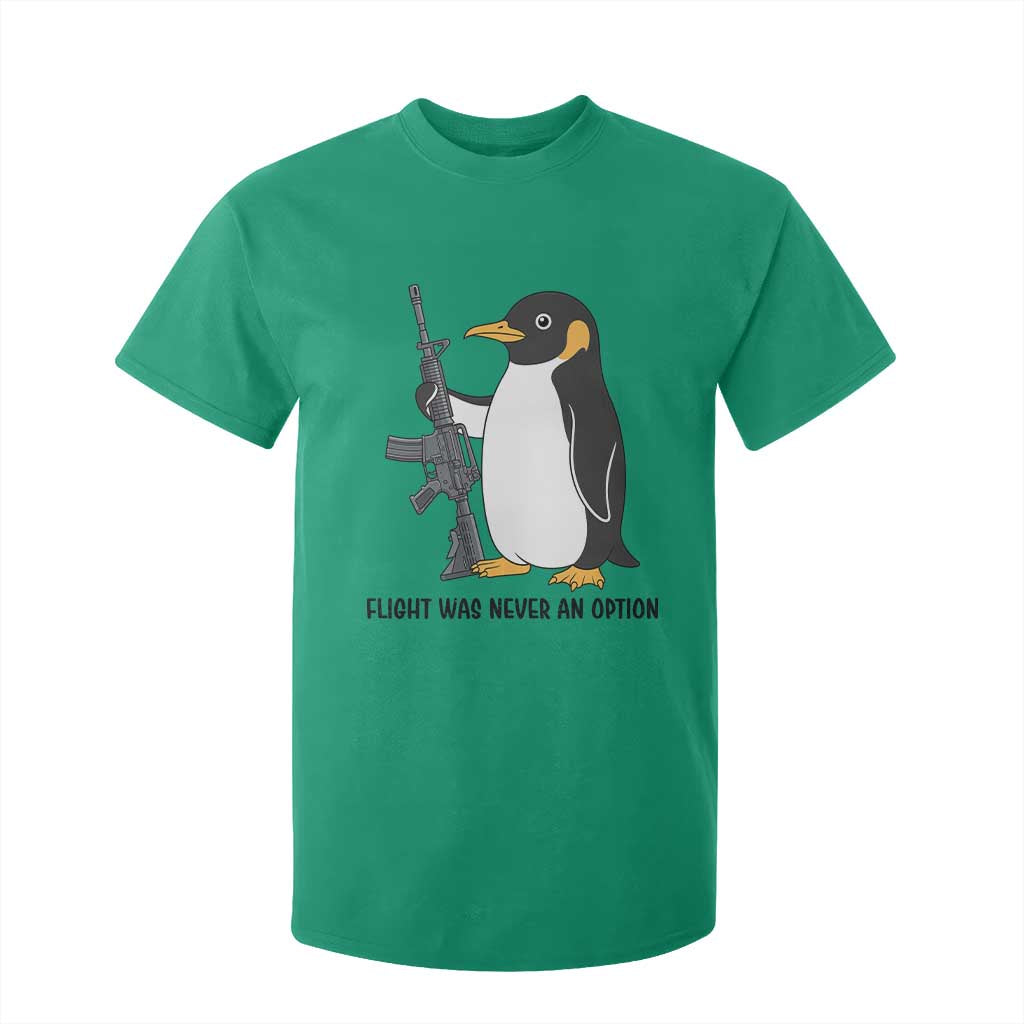 Funny Penguin Lover Gift T Shirt For Kid Flight Was Never An Option TS12 Irish Green Print Your Wear